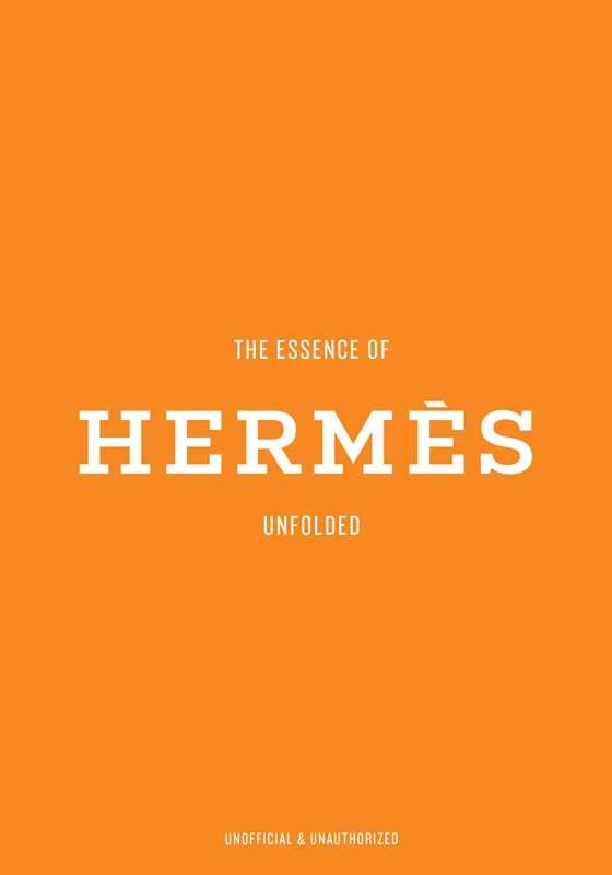 Essence of Hermès by Kelly Reising: Hardcover Book; 144 pages / English