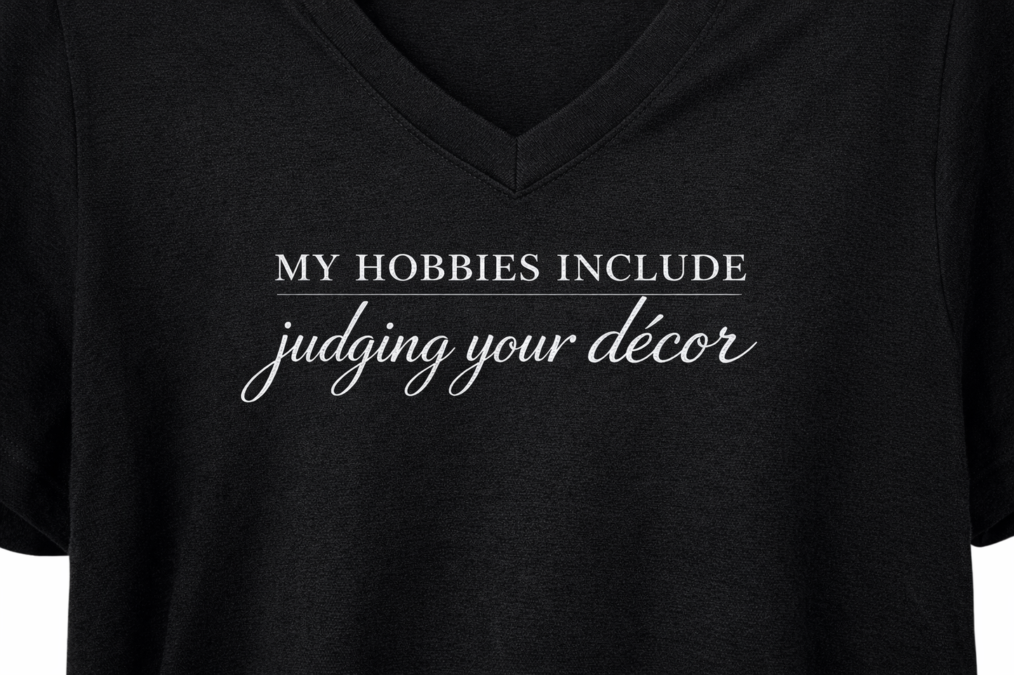 Rare and Worn | My Hobbies Include Judging Your Decor Signature V-neck Relaxed Tee - Black