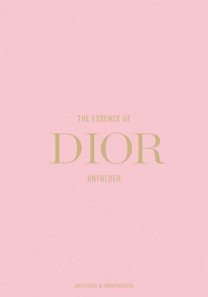Essence of Dior | Book by Kelly Reising: Hardcover; 144 pages / English